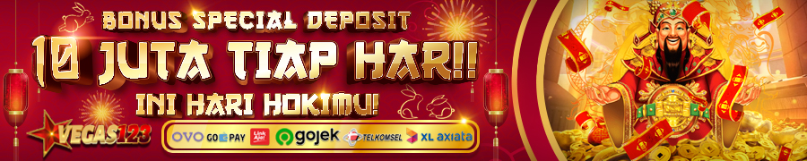 VEGAS123 BONUS DEPOSIT 10JUTA HARIAN